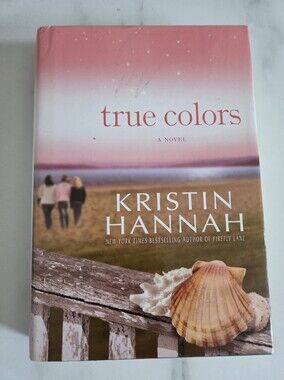 True Colors by Kristin Hannah Book
